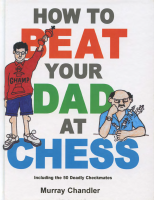 📚Chandler Murray. How to Beat Your Dad at Chess.pdf